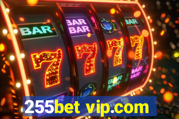 255bet vip.com